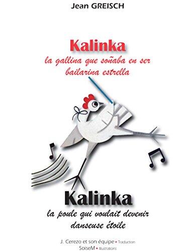 Kalinka, la gallina que soñaba en ser bailarina estrella - Kalinka, la poule qui voulait devenir danseuse étoile: Conte philosophique bilingue français ... la lechuza f'ilosofa)