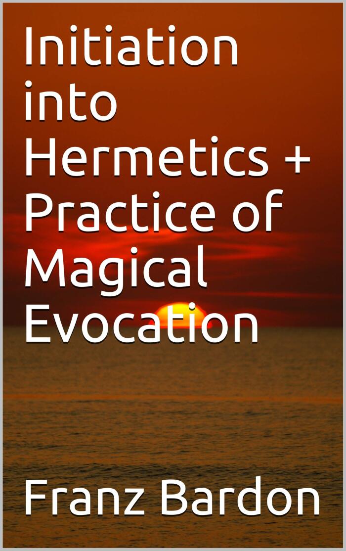 Initiation into Hermetics + Practice of Magical Evocation