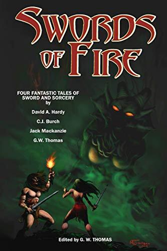 Swords of Fire (An Anthology of Sword & Sorcery)