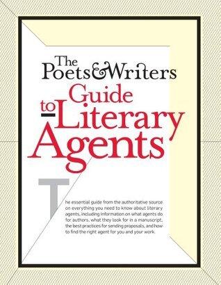 The Poets & Writers Guide to Literary Agents