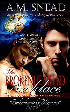 The Brokenhearted Necklace: Brokenhearted Memories
