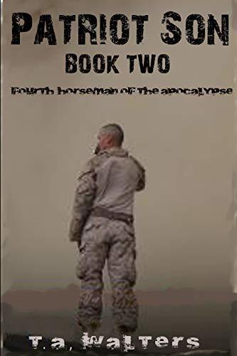 Patriot Son Book 2: 4th Horseman of the Apocalypse