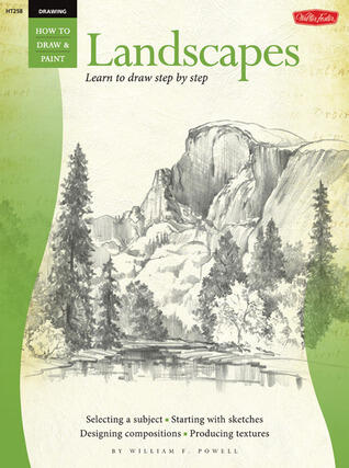 Drawing: Landscapes with William F. Powell: Learn to draw step by step
