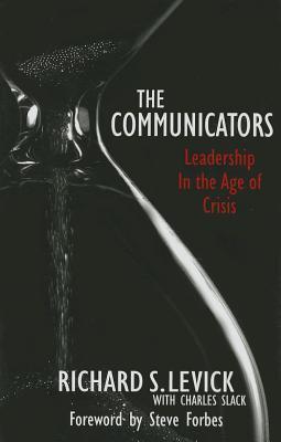 The Communicators: Leadership in the Age of Crisis