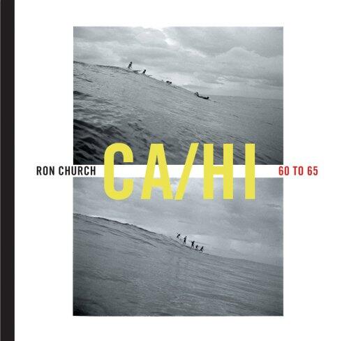 Ron Church: California to Hawaii 1960 to 1965