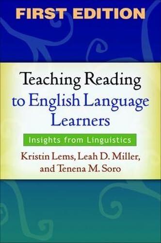 Teaching Reading to English Language Learners: Insights from Linguistics (First Edition)