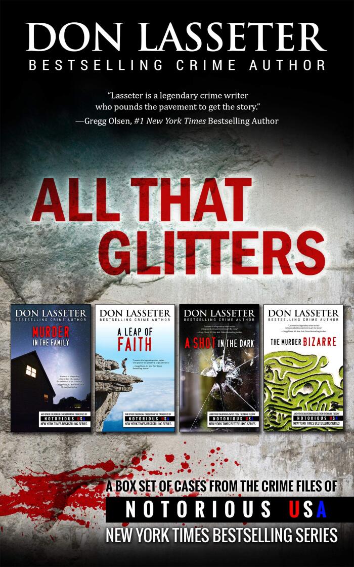 All That Glitters, California Notorious USA