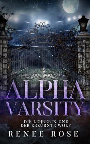 Alpha Varsity: Die Lehrerin und der erzürnte Wolf (Wolf Ridge High)