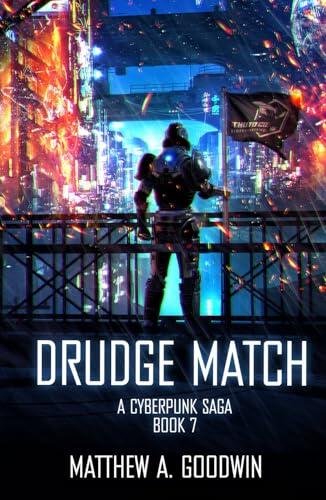 Drudge Match: A Cyberpunk Saga