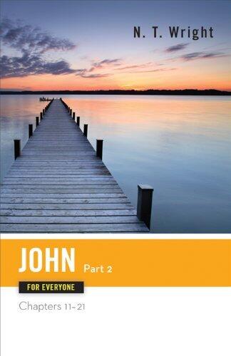 John for Everyone Part Two Chapters 11-21