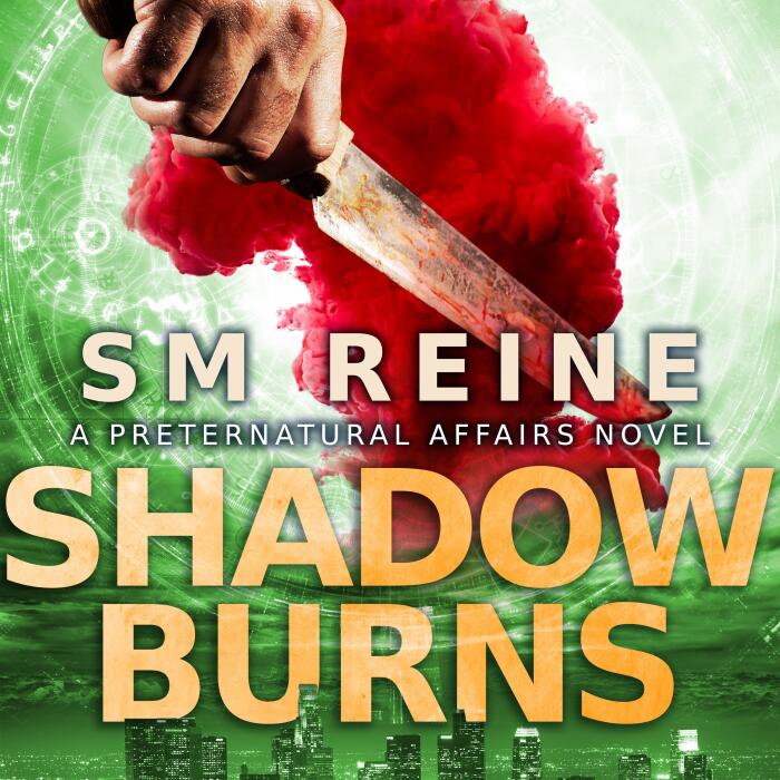 Shadow Burns: Preternatural Affairs, Book 4