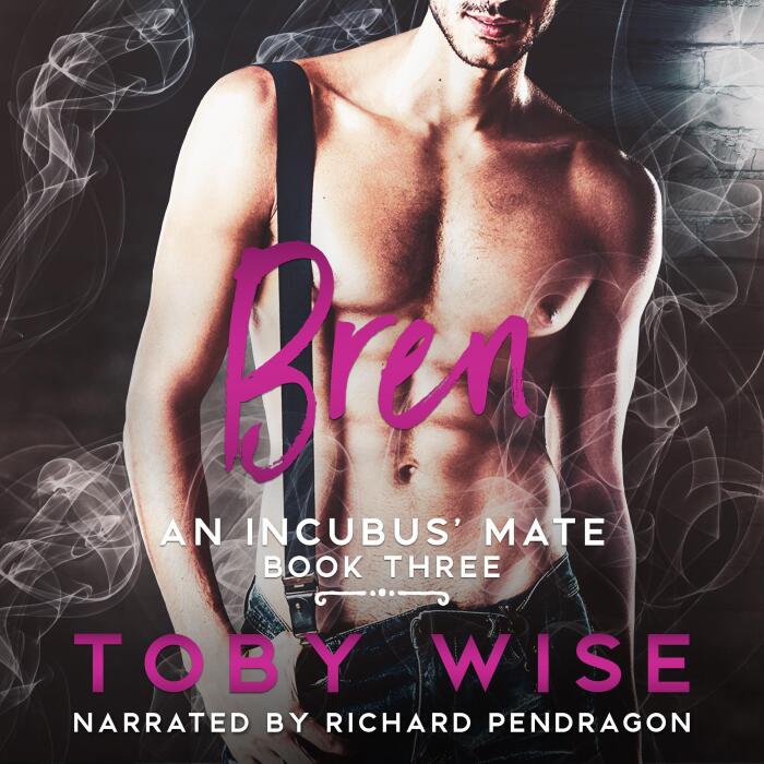 Bren: An Incubus' Mate, Book 3