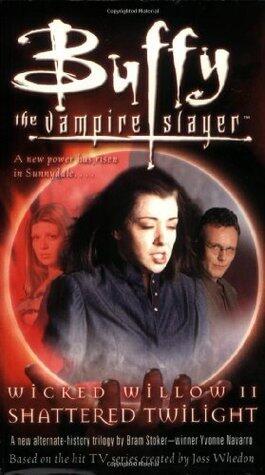 Buffy the Vampire Slayer: Wicked Willow II - Shattered Twilight