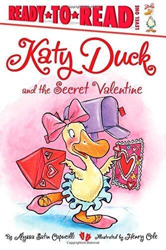 Katy Duck and the Secret Valentine (Ready-to-Reads) by Capucilli, Alyssa Satin (2014) Paperback