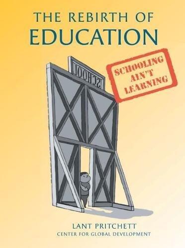 The Rebirth of Education: From 19th-Century Schooling to 21st-Century Learning