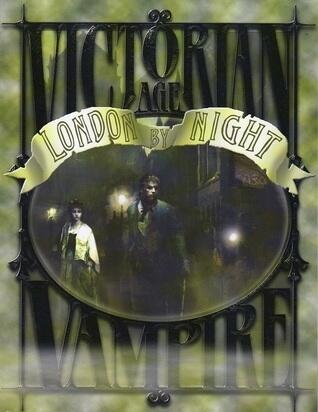 Victorian Age Vampire: London by Night