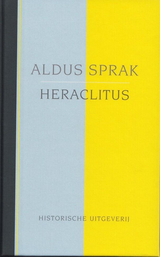 Aldus sprak Heraclitus