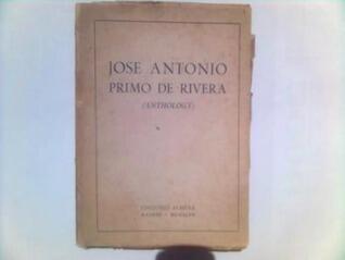 José Antonio Primo de Rivera: Anthology