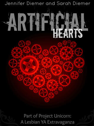 Artificial Hearts: A Lesbian YA Short Story Collection