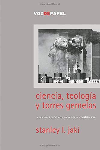 Ciencia, Teología y Torres Gemelas: cuestiones candentes sobre islam y cristianismo