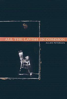 All the Lavish In Common: Poems