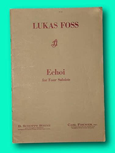 Rare Lukas Foss / ECHOI FOR FOUR SOLOISTS CLARINET CELLO PERCUSSION AND [Paperback] Lukas Foss