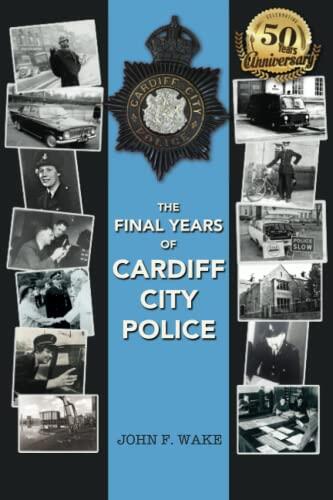 The Final Years of Cardiff City Police