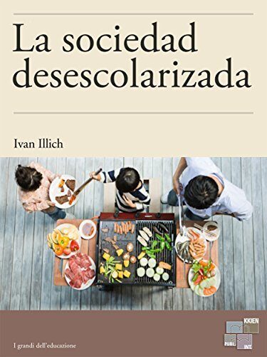 La sociedad desescolarizada (I Grandi dell'Educazione nº 10)