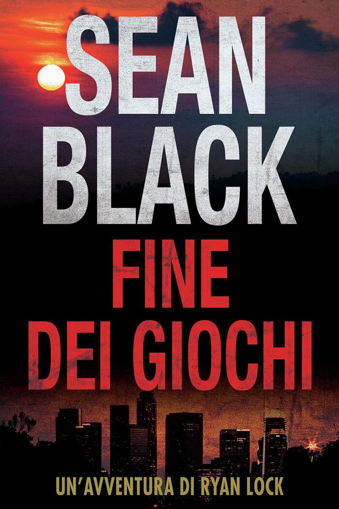 Fine dei giochi (Serie di Ryan Lock Vol. 12)