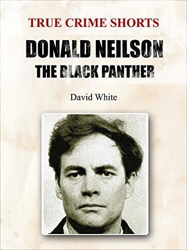 Donald Neilson: The Black Panther