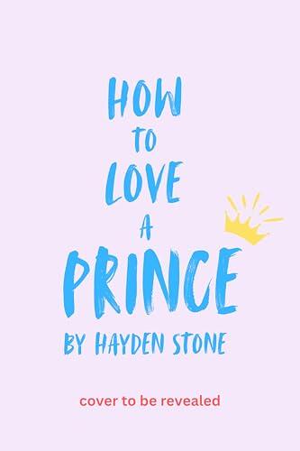 How to Love a Prince: An Opposites Attract Queer MM Romance