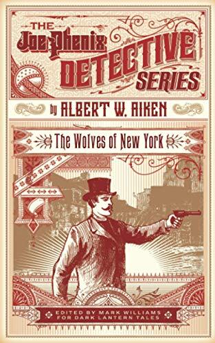 The Wolves of New York: or, Joe Phenix's Great Man Hunt