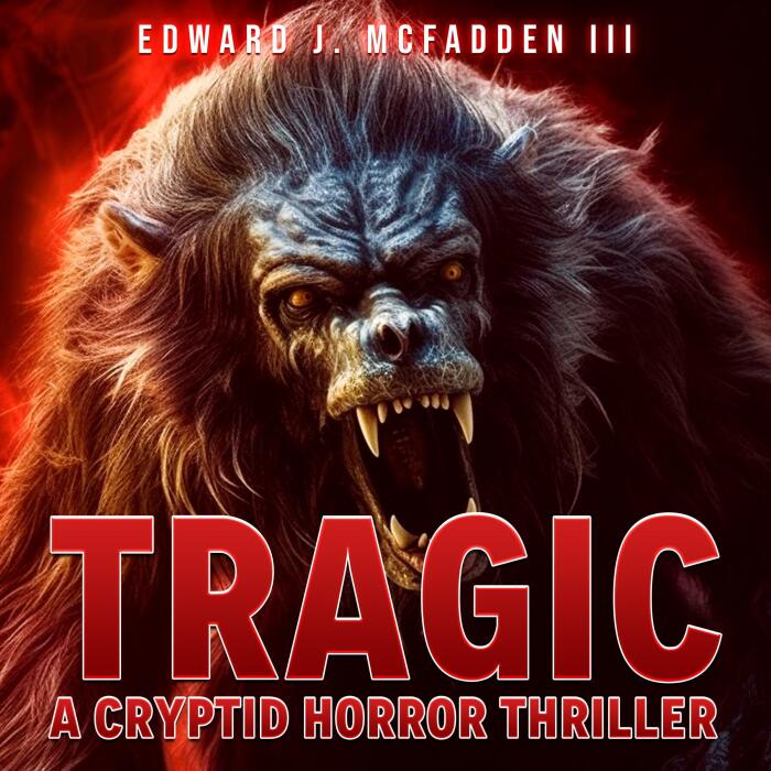 Tragic: A Cryptid Horror Thriller