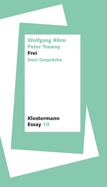 Frei: Zwei Gespräche (Klostermann Essay 10)