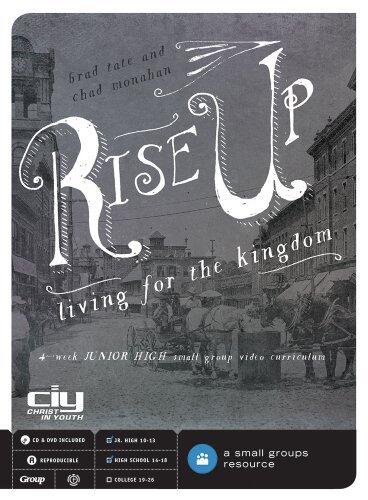 Rise Up: Living for the Kingdom: A 4-Week Junior Jigh Small Group Video Curriculum