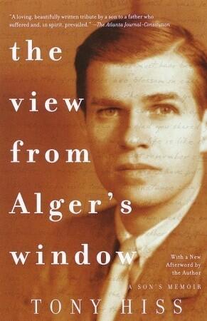 The View from Alger's Window: A Son's Memoir