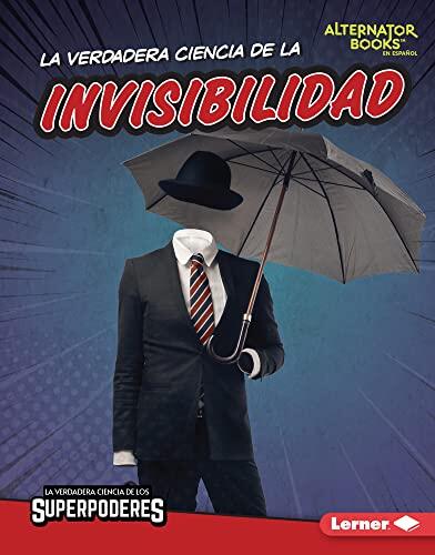 La verdadera ciencia de la invisibilidad