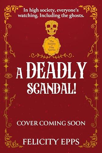 A Deadly Scandal: YA murder mystery with a ghostly, supernatural twist