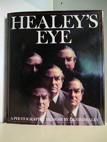 Healey's Eye (A Photographic Memoir)