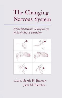 Changing Nervous System: Neurobehavioral Consequences of Early Brain Disorders