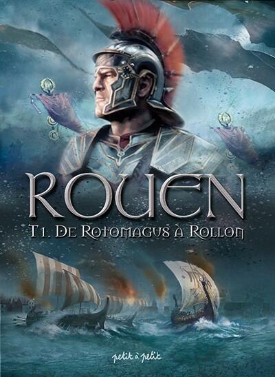 Rouen: de Rotomagus à Rolon: de 96 à 913 après J-C