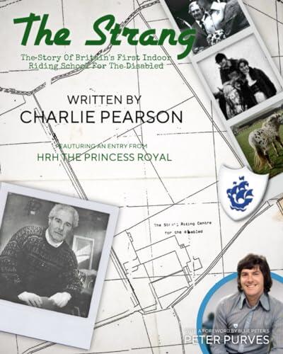 The Strang: The Story of Britain's First Indoor Riding School For The Disabled
