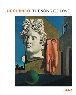 De Chirico: The Song of Love (MoMA One on One Series)