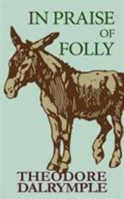 In Praise of Folly