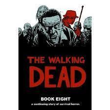 The Walking Dead: Book 8