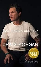 God, Family, Country: Soldier, Singer, Husband, Dad--There's a Whole Lot More to Me