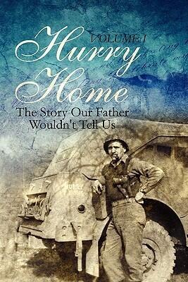 Hurry Home: The Story Our Father Wouldn't Tell Us