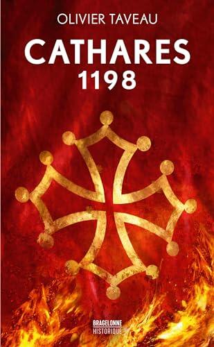 Cathares 1198 (Bragelonne Historique)