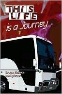 This Life Is a Journey