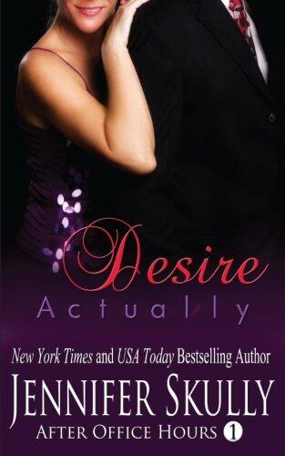 Desire Actually: After Office Hours, Book 1